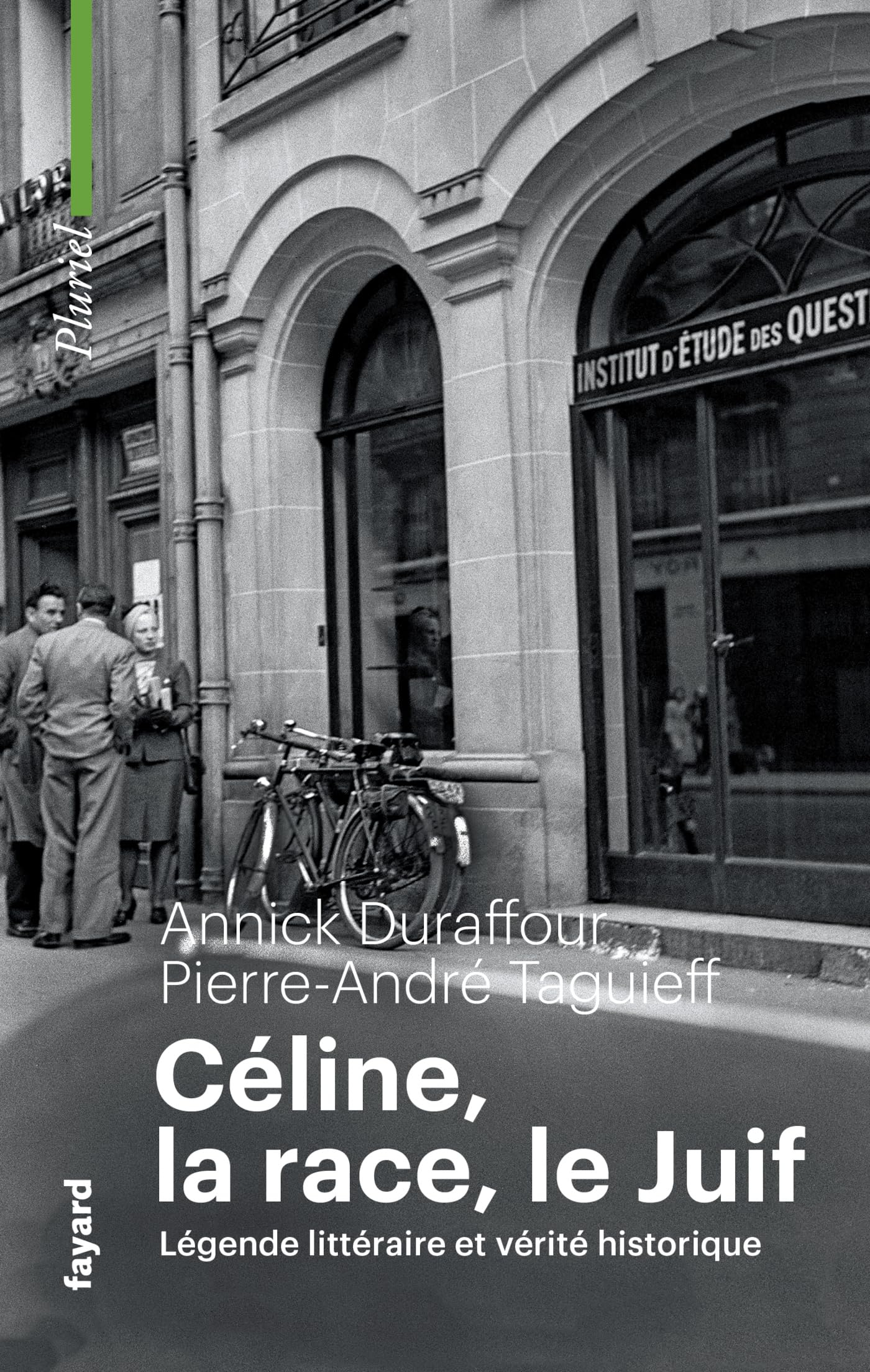 Céline, la race, le Juif : légende littéraire et vérité historique