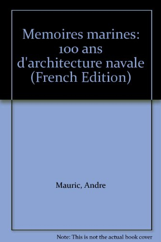 mémoires marines - 100 ans d'architecture navale
