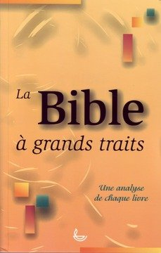 La Bible à grands traits : une analyse de chaque livre