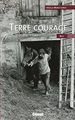 Terre courage : récit