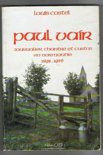 Paul Vair : Journalier, chantre et custos en Normandie, 1892-1956