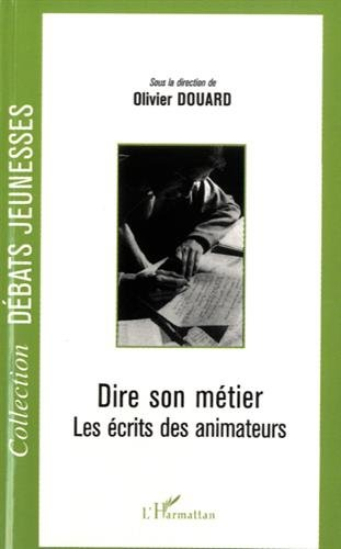 Dire son métier : les écrits des animateurs