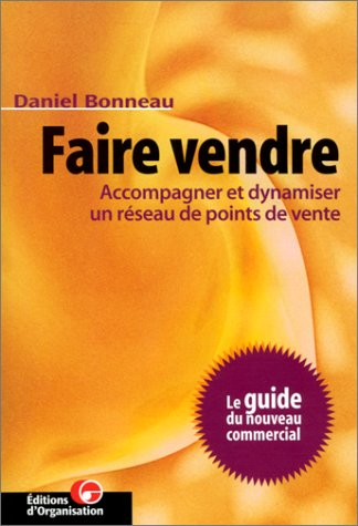Faire vendre : accompagner et dynamiser un réseau de points de vente
