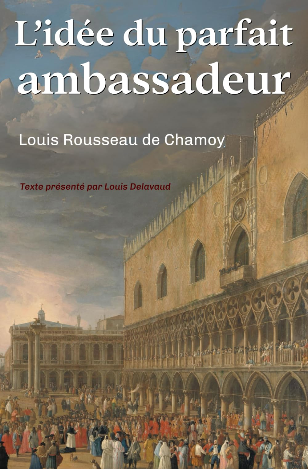 L'idée du parfait ambassadeur