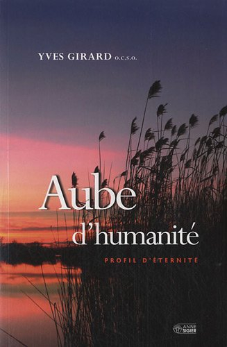 Aube d'humanité : profil d'éternité