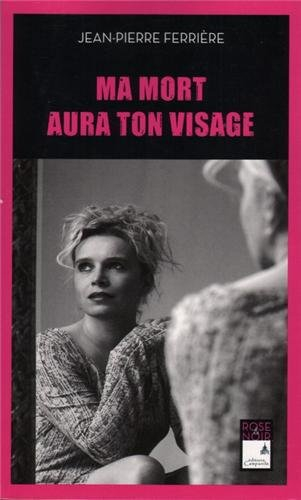 Ma mort aura ton visage