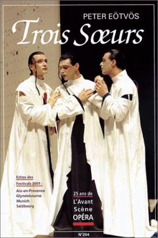 Avant-scène opéra (L'), n° 204. Trois soeurs