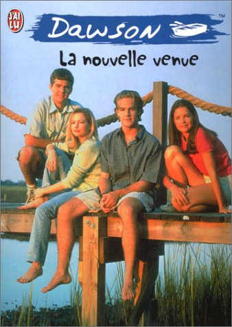 Dawson : d'après la série télévisée créée par Kevin Williamson. Vol. 1. La nouvelle venue
