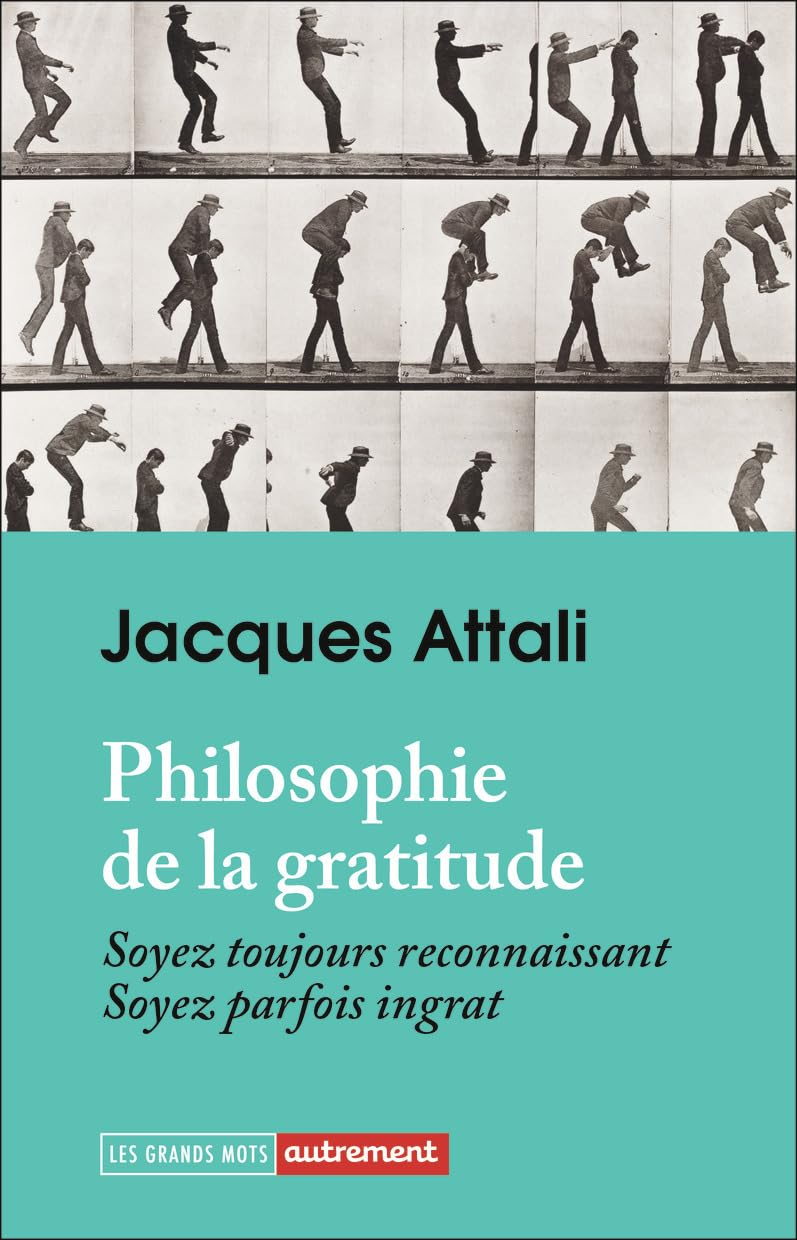 Philosophie de la gratitude : soyez toujours reconnaissant, soyez parfois ingrat