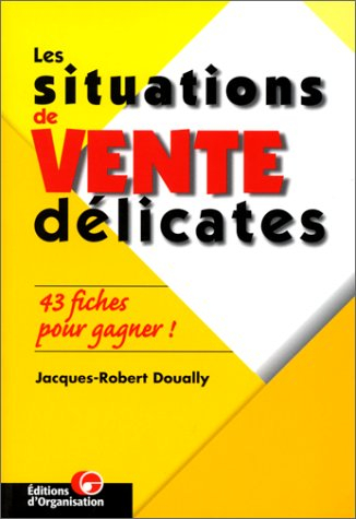 Les situations de vente délicates
