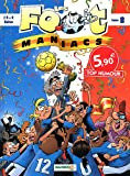 LES FOOT MANIACS T8 TOP HUMOUR 2012