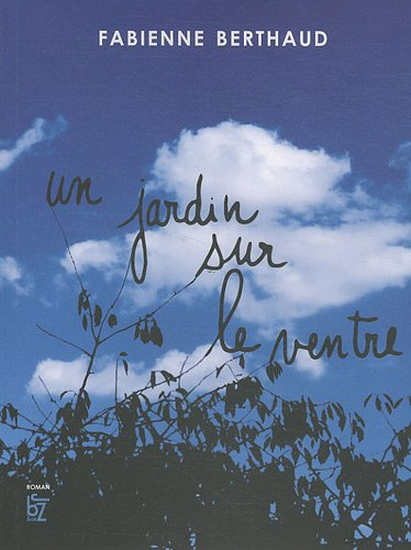 Un jardin sur le ventre