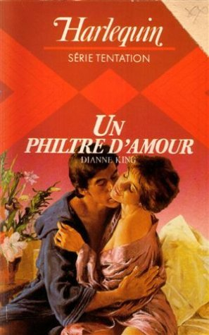 un phitre d'amour : collection : harlequin série tentation n, 88
