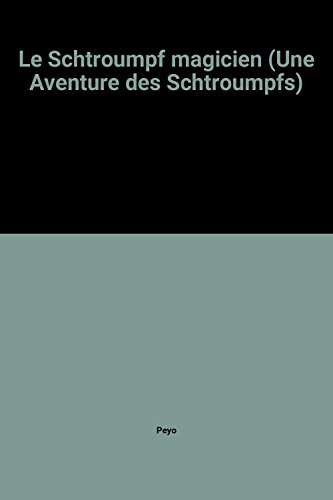 le schtroumpf magicien (une aventure des schtroumpfs)