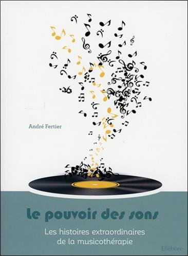 Le pouvoir des sons : expériences et protocoles dans le quotidien et le pathologique