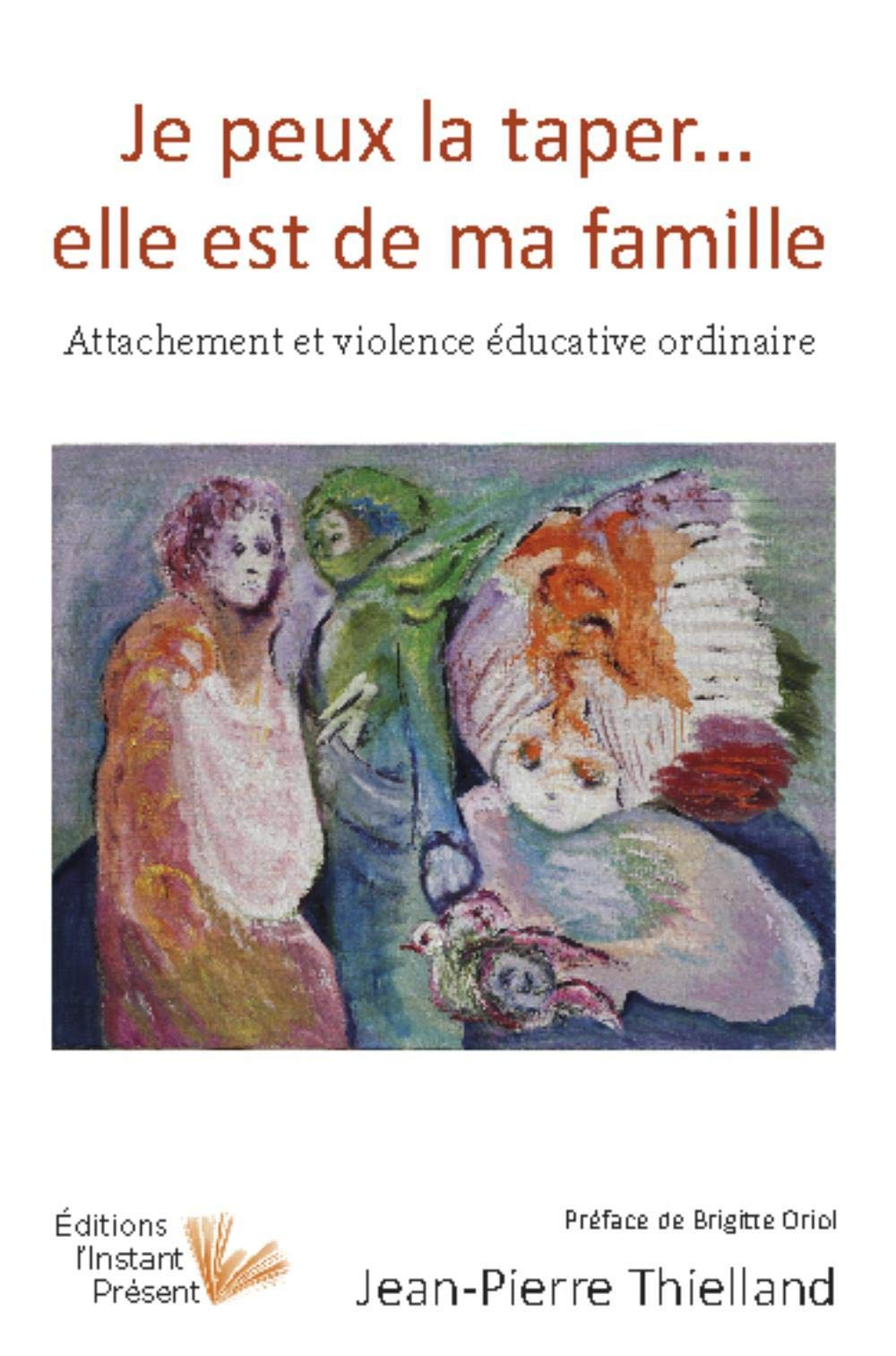 Je peux la taper, elle est de ma famille : Attachement et violence éducative ordinaire