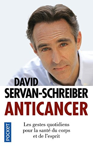 Anticancer : les gestes quotidiens pour la santé du corps et de l'esprit