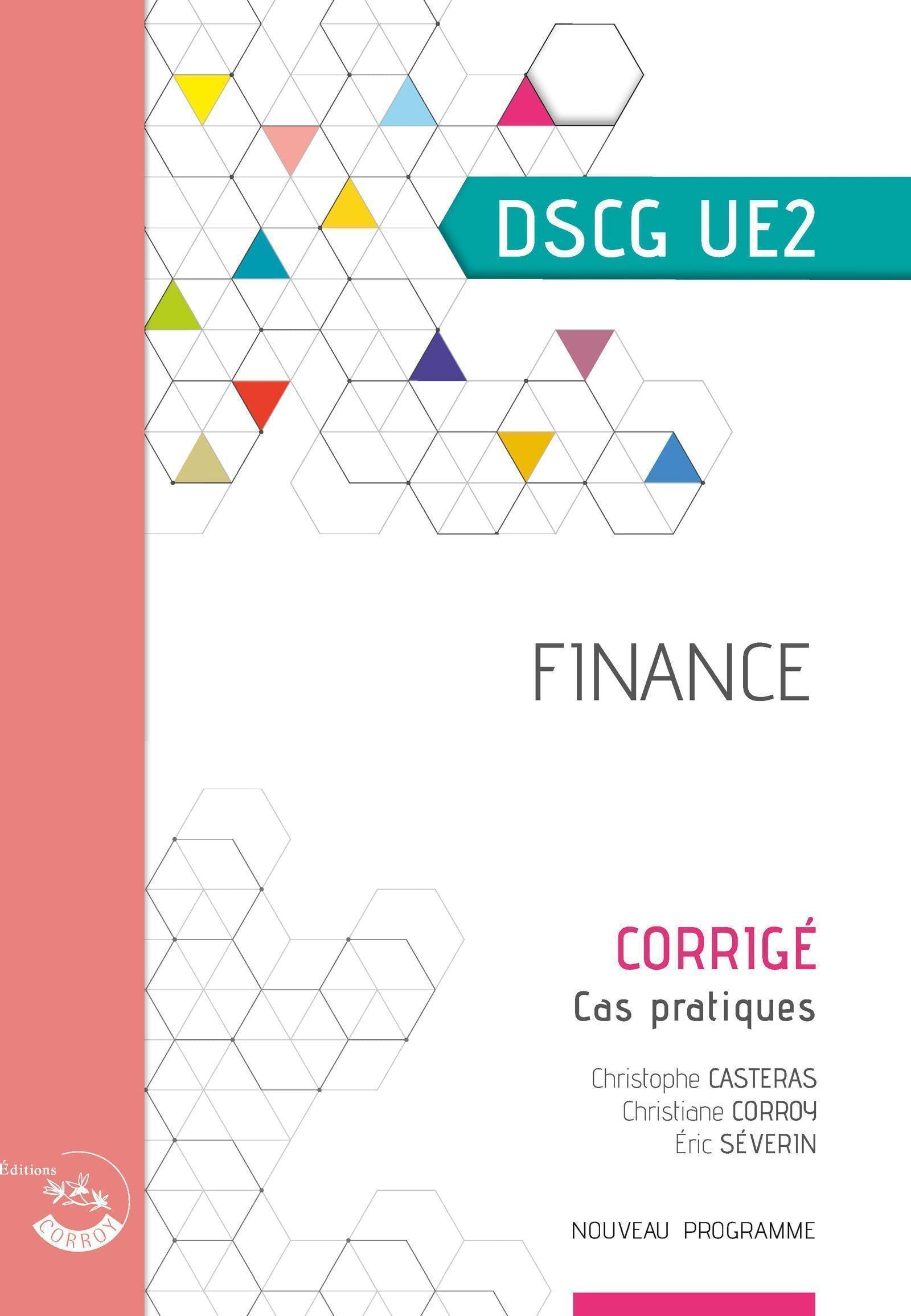 Finance, DSCG UE2 : cas pratiques, corrigé : nouveau programme