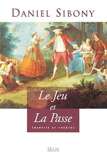 Le jeu et la passe : identité et théâtre