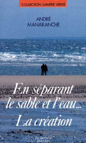 En séparant le sable et l'eau : la Création