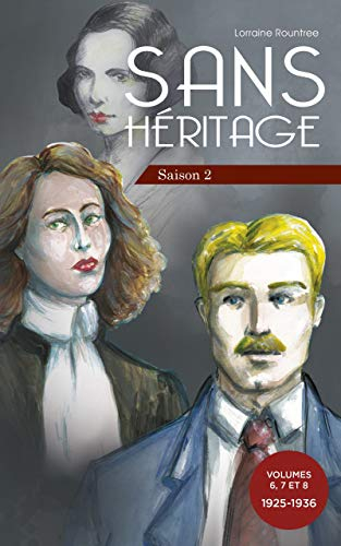 Sans Héritage : Saison 2. Les volumes 6, 7 et 8
