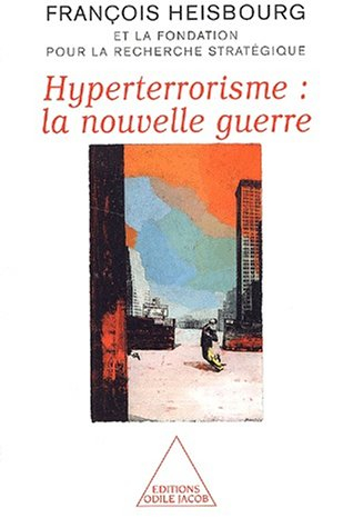 L'hyperterrorisme : la nouvelle guerre