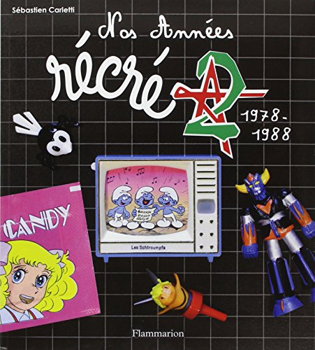 Nos années Récré A2 : 1978-1988