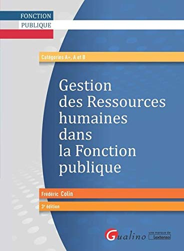 Gestion des ressources humaines dans la fonction publique : catégories A+, A et B