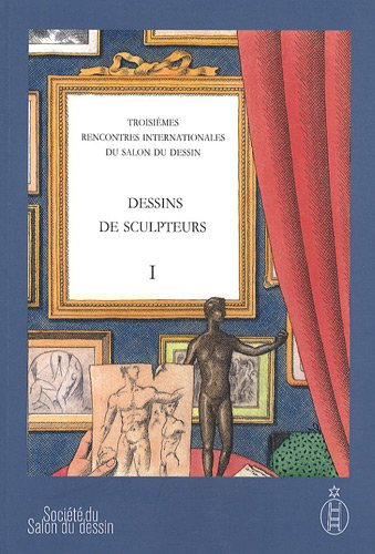 Dessins de sculpteurs. Vol. 1