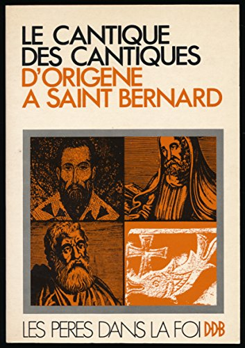 le cantique des cantiques (origène, grégoire d'elvire, saint bernard) - homélies traduites par raymo