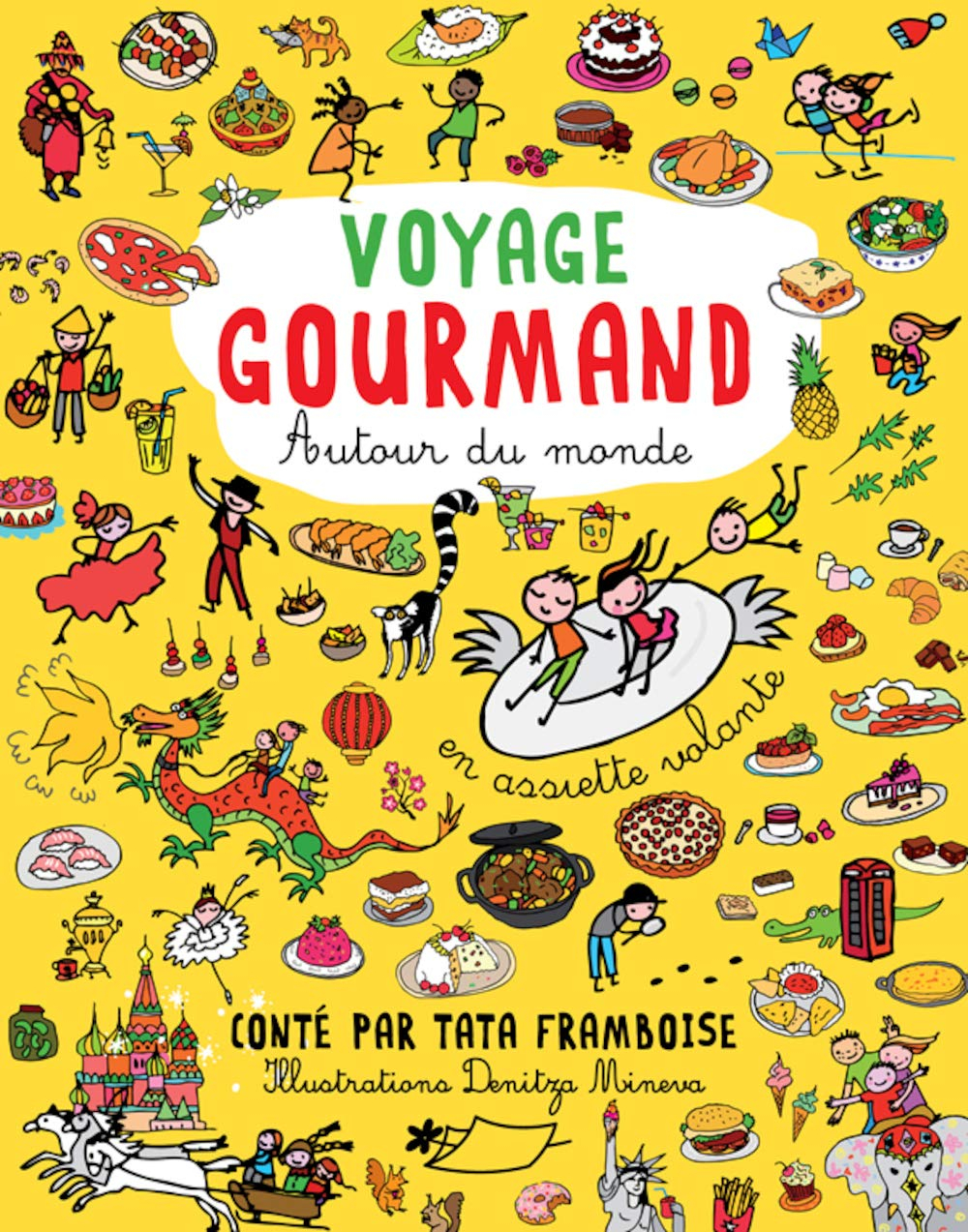 Voyage gourmand autour du monde : en assiette volante