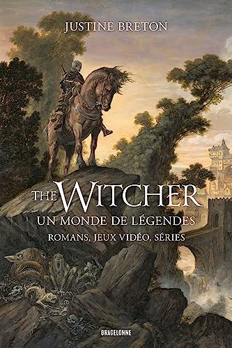 The witcher, un monde de légendes : romans, jeux vidéo, séries