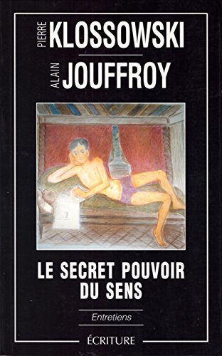 Le Secret pouvoir du sens : entretiens