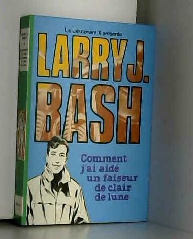 comment j'ai aidé un faiseur de clair de lune