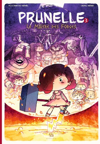 Prunelle. Vol. 3. Le maître des forges