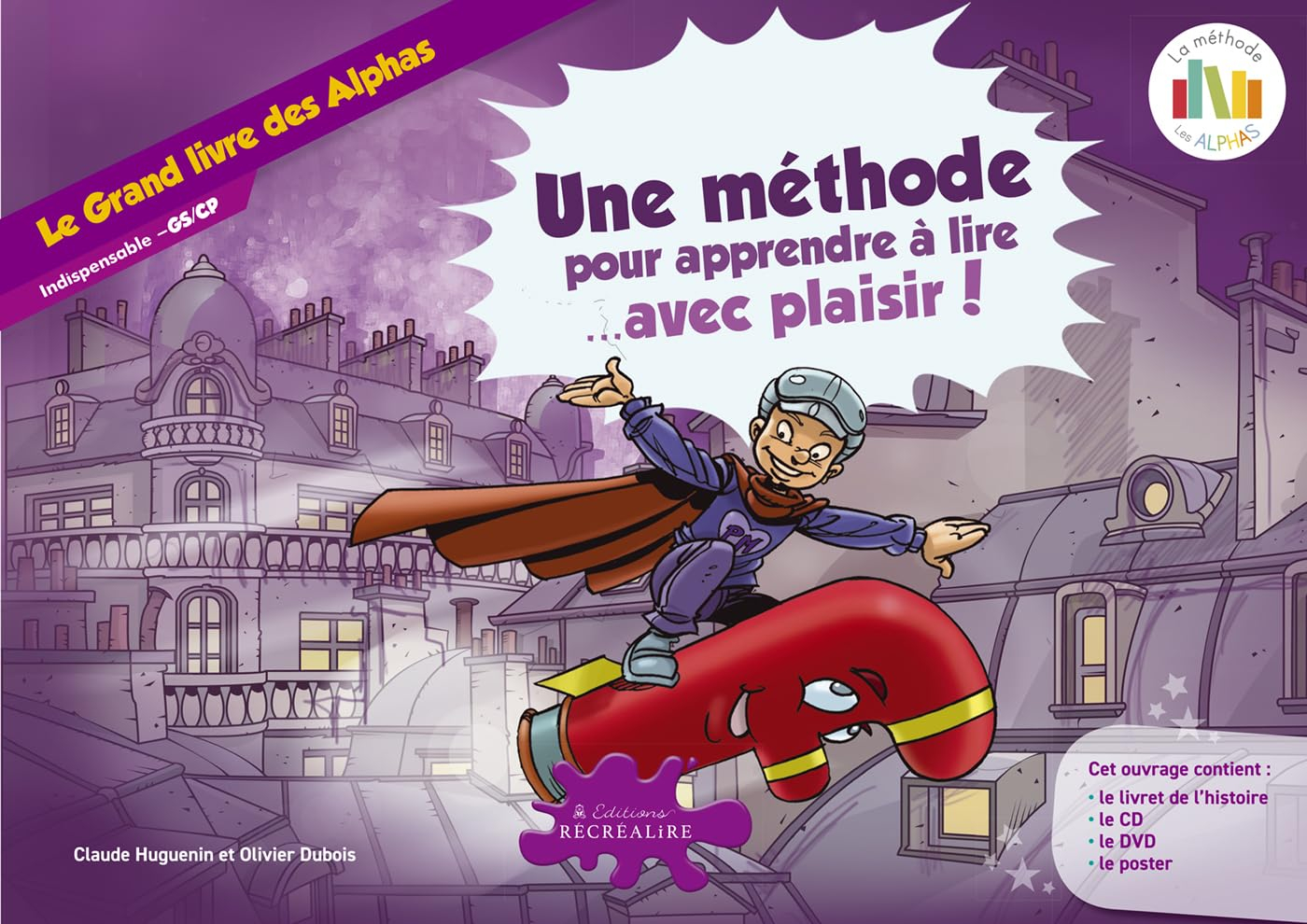 La planète des Alphas. Le conte... tout en images : une méthode de lecture pour apprendre avec plais