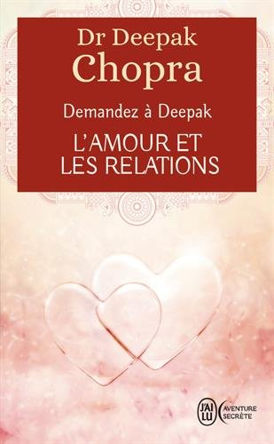 Demandez à Deepak. L'amour et les relations