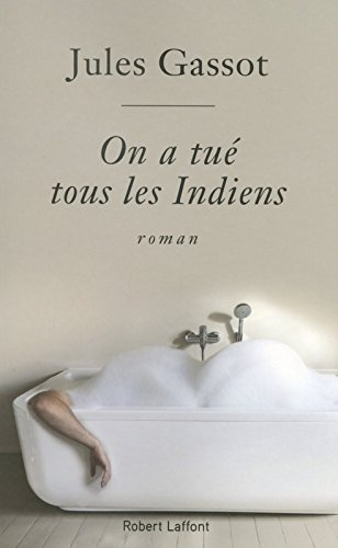 On a tué tous les Indiens