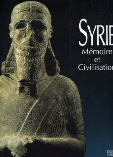 Syrie : mémoire et civilisation