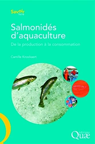 Salmonidés d'aquaculture : de la production à la consommation