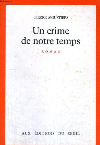 Un Crime de notre temps