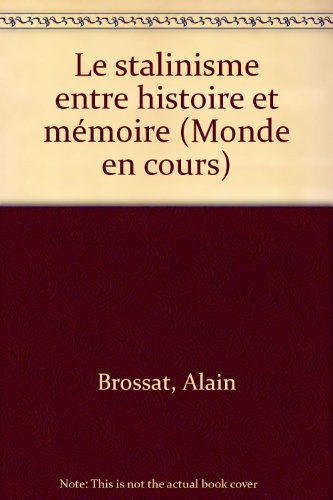 Le Stalinisme entre Histoire et mémoire
