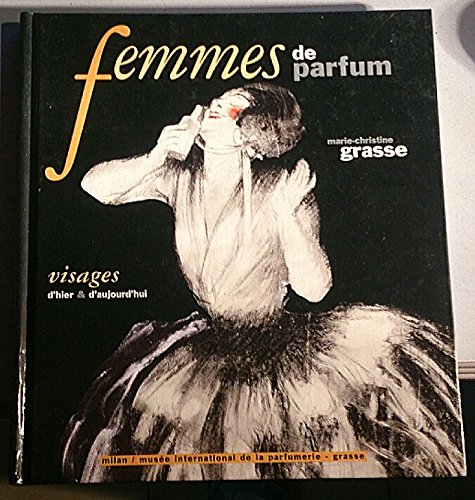 Femmes de parfum : visages d'hier et d'aujourd'hui