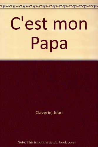 C'est mon papa