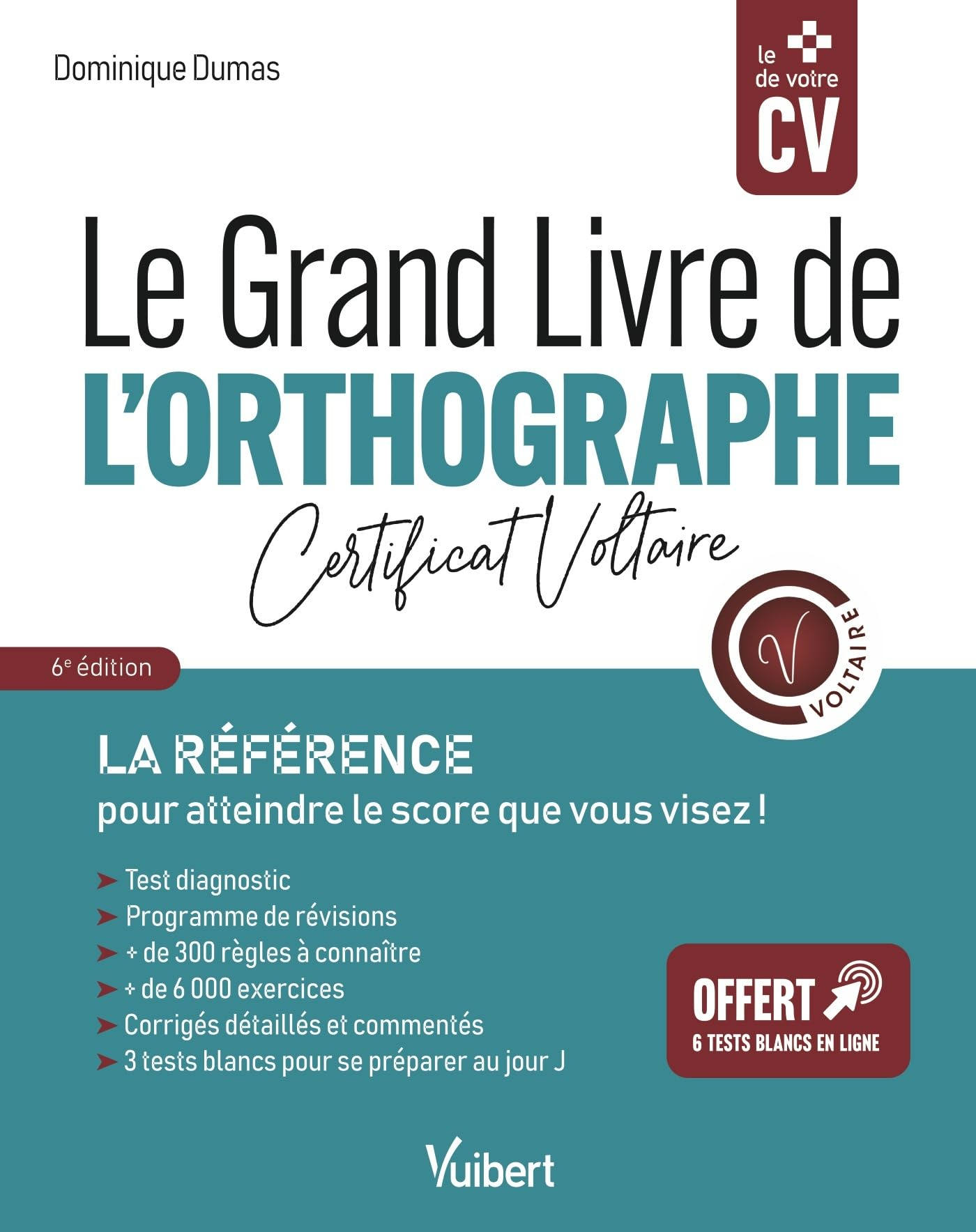 Le grand livre de l'orthographe : certificat Voltaire : la référence pour atteindre le score que vou