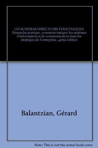 Les Schémas directeurs stratégiques : démarche pratique : comment intégrer les systèmes d'informatio