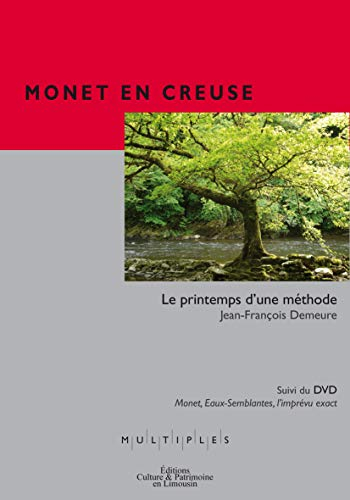 Monet en Creuse : le printemps d'une méthode