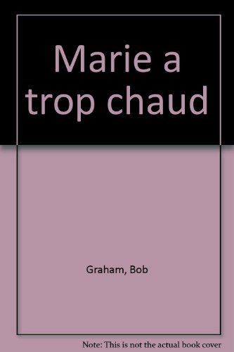 Marie a trop chaud