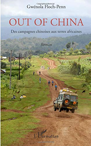 Out of China : des campagnes chinoises aux terres africaines