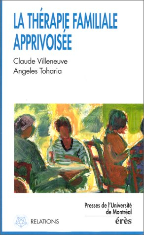 La thérapie familiale apprivoisée